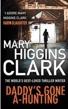 DADDY'S GONE A-HUNTING | 9781849837088 | HIGGINS CLARK, MARY | Llibreria Drac - Librería de Olot | Comprar libros en catalán y castellano online