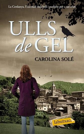 ULLS DE GEL | 9788499308012 | SOLÉ, CAROLINA | Llibreria Drac - Librería de Olot | Comprar libros en catalán y castellano online