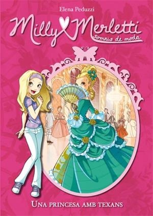 PRINCESA EN TEXANS, UNA (MILLY MERLETTI 1) | 9788424649982 | PEDUZZI, ELENA | Llibreria Drac - Llibreria d'Olot | Comprar llibres en català i castellà online