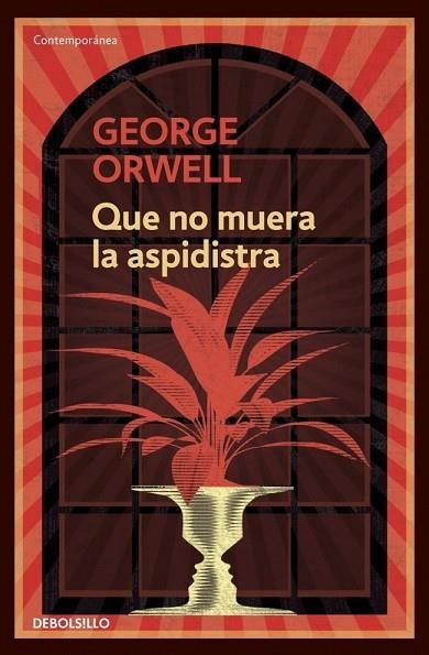 QUE NO MUERA LA ASPIDISTRA | 9788499890913 | ORWELL, GEORGE | Llibreria Drac - Librería de Olot | Comprar libros en catalán y castellano online