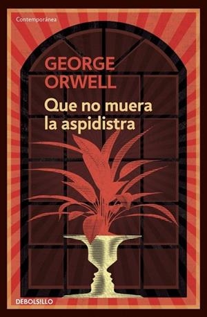 QUE NO MUERA LA ASPIDISTRA | 9788499890913 | ORWELL, GEORGE | Llibreria Drac - Librería de Olot | Comprar libros en catalán y castellano online