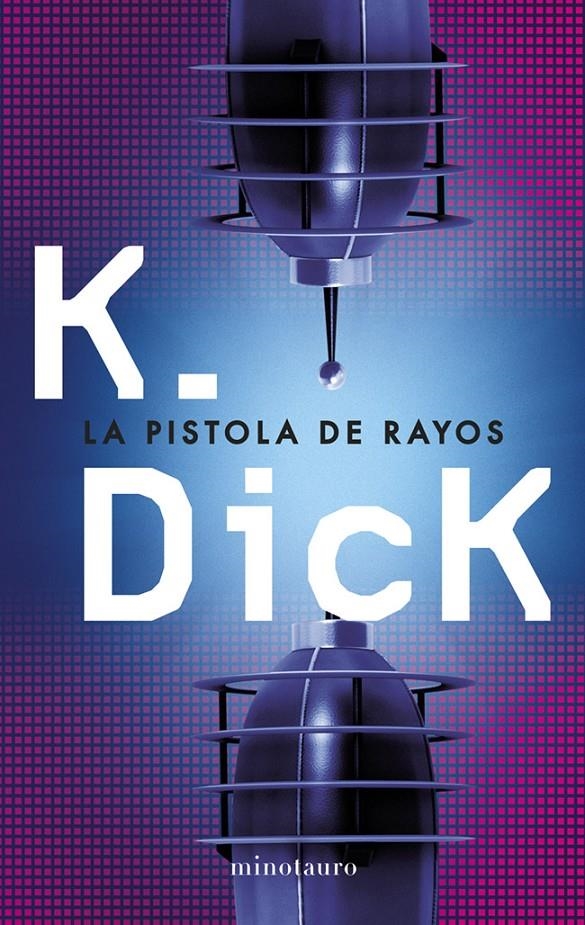 PISTOLA DE RAYOS, LA | 9788445000625 | DICK, PHILIP K. | Llibreria Drac - Librería de Olot | Comprar libros en catalán y castellano online