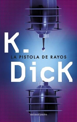 PISTOLA DE RAYOS, LA | 9788445000625 | DICK, PHILIP K. | Llibreria Drac - Librería de Olot | Comprar libros en catalán y castellano online