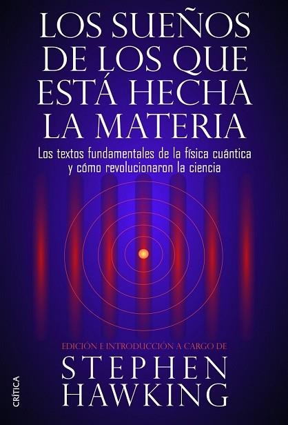 SUEÑOS DE LOS QUE ESTÁ HECHA LA MATERIA, LOS | 9788498926408 | HAWKING, STEPHEN | Llibreria Drac - Librería de Olot | Comprar libros en catalán y castellano online
