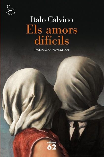 AMORS DIFÍCILS, ELS  | 9788429772357 | CALVINO, ITALO | Llibreria Drac - Librería de Olot | Comprar libros en catalán y castellano online