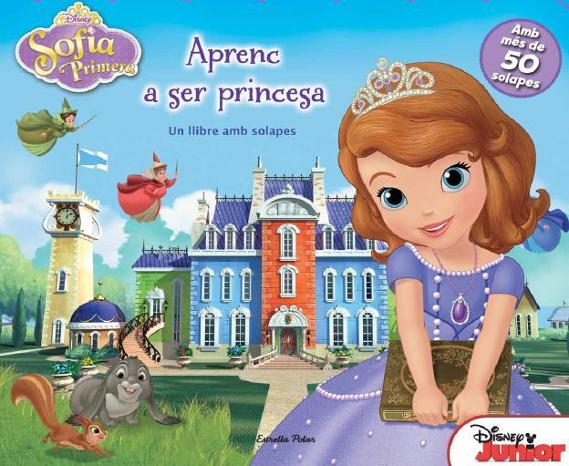 APRENC A SER PRINCESA (SOFIA PRIMERA) | 9788490572696 | AAVV | Llibreria Drac - Llibreria d'Olot | Comprar llibres en català i castellà online