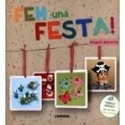 FEM UNA FESTA | 9788498258684 | NAVARRO, ÀNGELS | Llibreria Drac - Librería de Olot | Comprar libros en catalán y castellano online