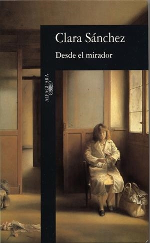 DESDE EL MIRADOR | 9788420482248 | SANCHEZ, CLARA | Llibreria Drac - Librería de Olot | Comprar libros en catalán y castellano online