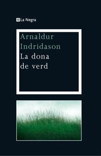 DONA DE VERD, LA | 9788474109900 | INDRIDASON, ARNALDUR | Llibreria Drac - Librería de Olot | Comprar libros en catalán y castellano online