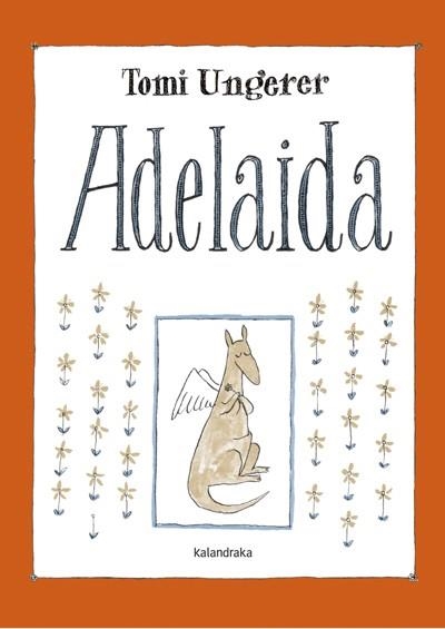 ADELAIDA | 9788492608737 | UNGERER, TOMI | Llibreria Drac - Librería de Olot | Comprar libros en catalán y castellano online