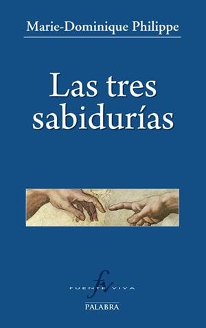 TRES SABIDURÍAS, LAS | 9788498409468 | PHILIPPE, MARIE-DOMINIQUE | Llibreria Drac - Llibreria d'Olot | Comprar llibres en català i castellà online