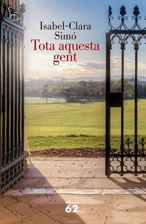 TOTA AQUESTA GENT | 9788429772760 | SIMO, ISABEL-CLARA | Llibreria Drac - Llibreria d'Olot | Comprar llibres en català i castellà online