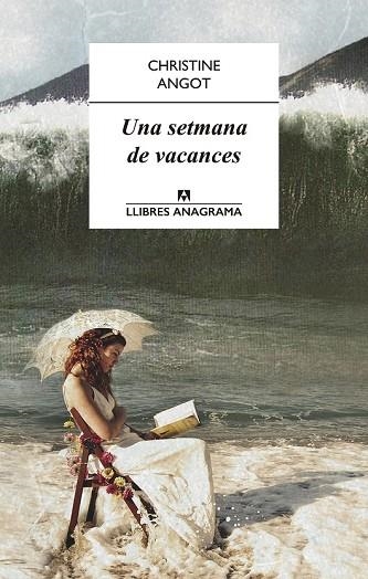 SETMANA DE VACANCES, UNA | 9788433915115 | ANGOT, CHRISTINE | Llibreria Drac - Llibreria d'Olot | Comprar llibres en català i castellà online