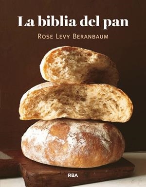 BIBLIA DEL PAN, LA | 9788490066362 | LEVY BERANBAUM, ROSE | Llibreria Drac - Llibreria d'Olot | Comprar llibres en català i castellà online