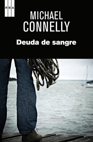 DEUDA DE SANGRE | 9788490561089 | CONNELLY, MICHAEL | Llibreria Drac - Llibreria d'Olot | Comprar llibres en català i castellà online