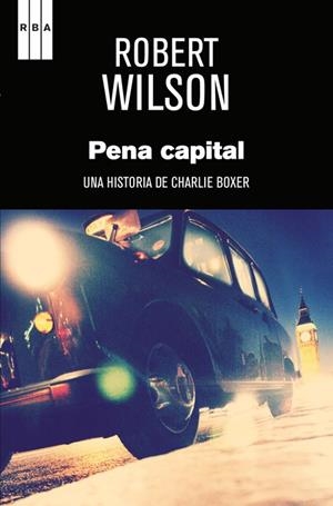 PENA CAPITAL | 9788490560334 | WILSON , ROBERT | Llibreria Drac - Llibreria d'Olot | Comprar llibres en català i castellà online