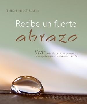 RECIBE UN FUERTE ABRAZO | 9788497775809 | NHAT HANH, THICH | Llibreria Drac - Librería de Olot | Comprar libros en catalán y castellano online