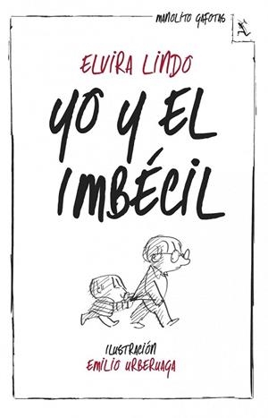 YO Y EL IMBÉCIL | 9788432214974 | LINDO, ELVIRA | Llibreria Drac - Librería de Olot | Comprar libros en catalán y castellano online