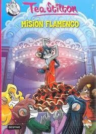 MISIÓN FLAMENCO (TEA STILTON 16) | 9788408124245 | STILTON, TEA | Llibreria Drac - Llibreria d'Olot | Comprar llibres en català i castellà online