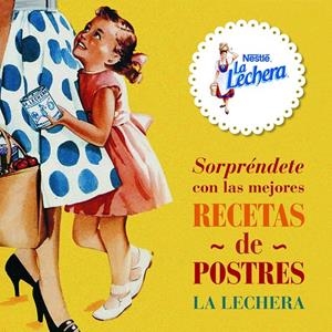 SORPRÉNDETE CON LAS MEJORES RECETAS DE POSTRES LA LECHERA | 9788415888499 | NESTLÉ | Llibreria Drac - Llibreria d'Olot | Comprar llibres en català i castellà online