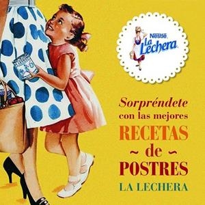 SORPRÉNDETE CON LAS MEJORES RECETAS DE POSTRES LA LECHERA | 9788415888499 | NESTLÉ | Llibreria Drac - Llibreria d'Olot | Comprar llibres en català i castellà online