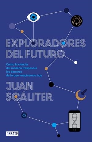 EXPLORADORES DEL FUTURO | 9788499922836 | SCALITER, JUAN | Llibreria Drac - Llibreria d'Olot | Comprar llibres en català i castellà online