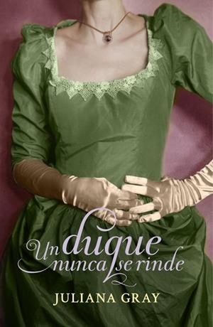 DUQUE NUNCA SE RINDE, UN (ROMANCES A LA LUZ DE LA LUNA 3) | 9788401384943 | GRAY, JULIANA | Llibreria Drac - Llibreria d'Olot | Comprar llibres en català i castellà online