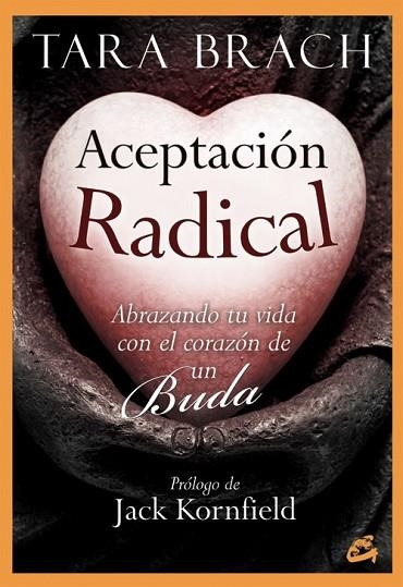 ACEPTACIÓN RADICAL | 9788484455059 | BRACH, TARA | Llibreria Drac - Librería de Olot | Comprar libros en catalán y castellano online