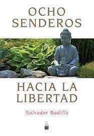 OCHO SENDEROS HACIA LA LIBERTAD | 9788493784560 | BADILLO, SALVADOR | Llibreria Drac - Llibreria d'Olot | Comprar llibres en català i castellà online