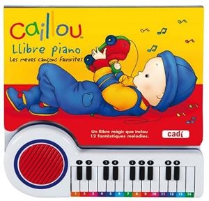 CAILLOU LLIBRE PIANO | 9788447460106 | VV.AA. | Llibreria Drac - Librería de Olot | Comprar libros en catalán y castellano online