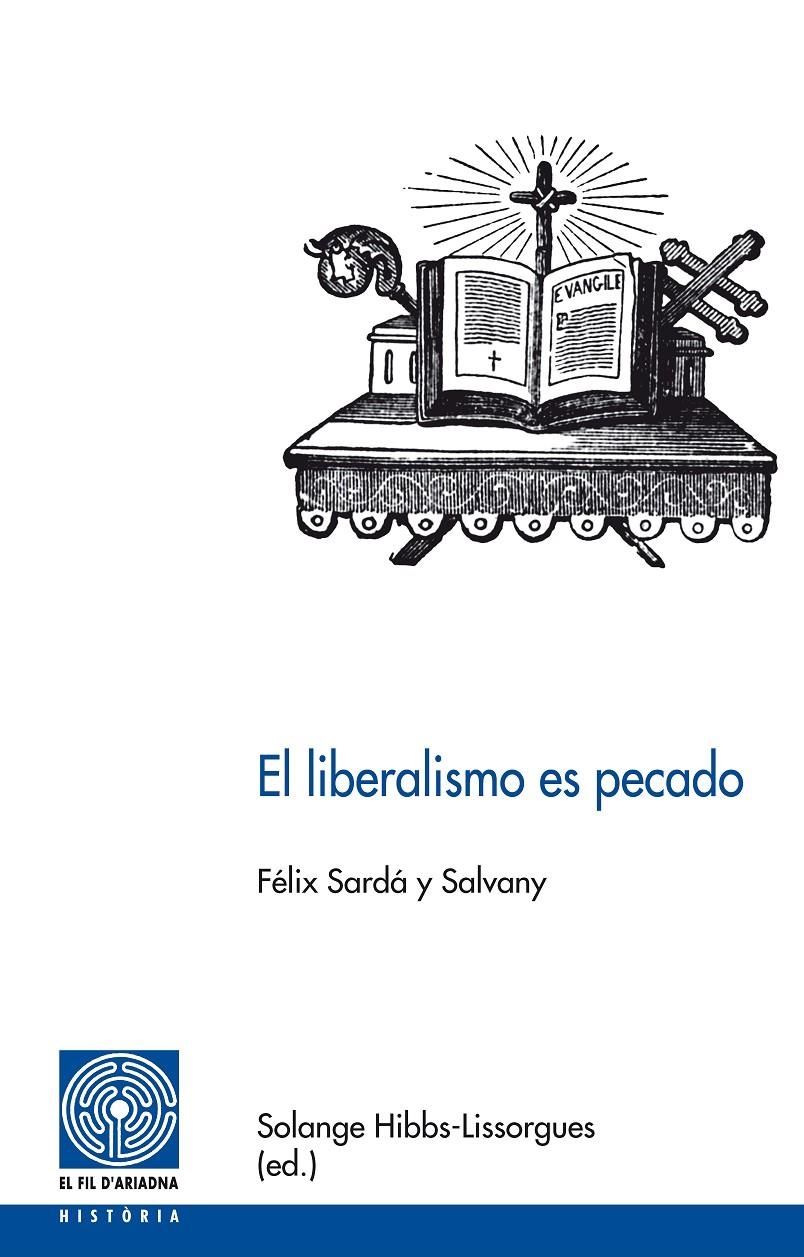 LIBERALISMO ES EL PECADO, EL | 9788497798396 | SARDA, FELIX | Llibreria Drac - Librería de Olot | Comprar libros en catalán y castellano online