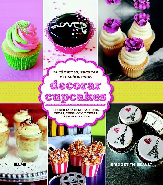 DECORAR CUPCAKES | 9788415317661 | THIBEAULT, BRIDGET | Llibreria Drac - Llibreria d'Olot | Comprar llibres en català i castellà online