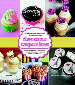 DECORAR CUPCAKES | 9788415317661 | THIBEAULT, BRIDGET | Llibreria Drac - Llibreria d'Olot | Comprar llibres en català i castellà online