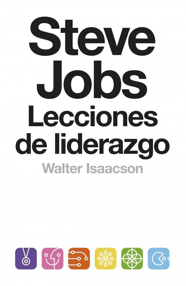 STEVE JOBS. LECCIONES DE LIDERAZGO | 9788499924168 | ISAACSON, WALTER | Llibreria Drac - Librería de Olot | Comprar libros en catalán y castellano online