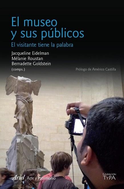 MUSEO Y SUS PÚBLICOS, EL | 9788434417250 | EIDELMAN, JACQUELINE; ROUSTAN, MELANIE; GOLDSTEIN, BRENADETTE | Llibreria Drac - Llibreria d'Olot | Comprar llibres en català i castellà online