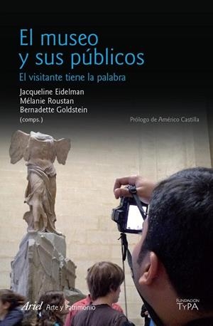 MUSEO Y SUS PÚBLICOS, EL | 9788434417250 | EIDELMAN, JACQUELINE; ROUSTAN, MELANIE; GOLDSTEIN, BRENADETTE | Llibreria Drac - Llibreria d'Olot | Comprar llibres en català i castellà online
