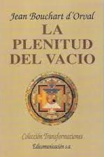 PLENITUD DEL VACIO, LA | 9788476723807 | BOUCHART D'ORVAL, JEAN | Llibreria Drac - Librería de Olot | Comprar libros en catalán y castellano online