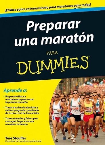 PREPARAR UNA MARATÓN PARA DUMMIES | 9788432902031 | STOUFFER, TERE | Llibreria Drac - Llibreria d'Olot | Comprar llibres en català i castellà online
