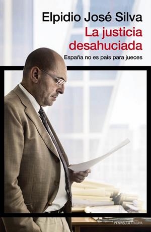 JUSTICIA DESHAUCIADA, LA | 9788499422831 | SILVA, ELPIDIO JOSE | Llibreria Drac - Librería de Olot | Comprar libros en catalán y castellano online