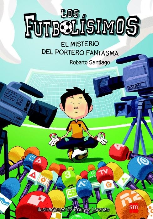 MISTERIO DEL PORTERO FANTASMA, EL (LOS FUTBOLISIMOS 3) | 9788467569162 | SANTIAGO, ROBERTO | Llibreria Drac - Librería de Olot | Comprar libros en catalán y castellano online