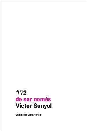 DE SER NOMÉS | 9788497665100 | SUNYOL, VÍCTOR | Llibreria Drac - Librería de Olot | Comprar libros en catalán y castellano online