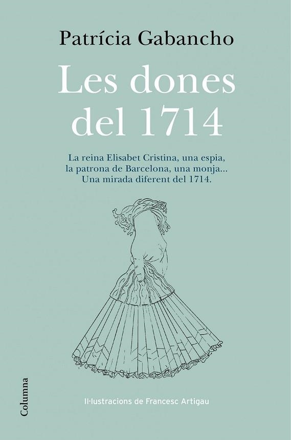 DONES DEL 1714, LES | 9788466418348 | GABANCHO, PATRICIA | Llibreria Drac - Librería de Olot | Comprar libros en catalán y castellano online