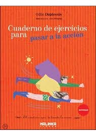 CUADERNO DE EJERCICIOS PARA PASAR A LA ACCION | 9788415322832 | DUPLESSIS, ODILE | Llibreria Drac - Librería de Olot | Comprar libros en catalán y castellano online