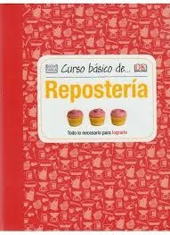 CURSO BASICO DE REPOSTERIA | 9788428216135 | AAVV | Llibreria Drac - Librería de Olot | Comprar libros en catalán y castellano online