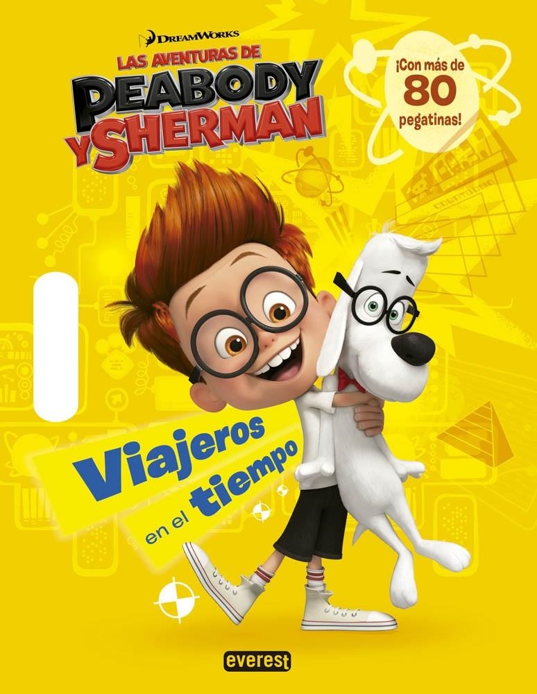 AVENTURAS DE PEABODY Y SHERMAN. VIAJEROS EN EL TIEMPO | 9788444134284 | DREAMWORKS ANIMATION SKG. | Llibreria Drac - Librería de Olot | Comprar libros en catalán y castellano online