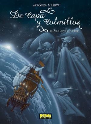 DE LA LUNA A LA TIERRA (DE CAPA Y COLMILLOS 10) | 9788467914405 | AYROLES, ALAIN ; MASBOU, JEAN-LUC | Llibreria Drac - Librería de Olot | Comprar libros en catalán y castellano online