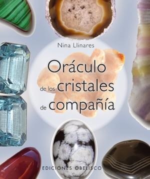 ORACULO DE LOS CRISTALES DE COMPAÑIA | 9788497775946 | LLINARES, NINA | Llibreria Drac - Librería de Olot | Comprar libros en catalán y castellano online