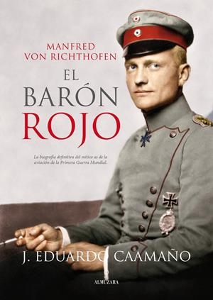 MANFRED VON RICTHOFEN EL BARÓN ROJO | 9788416100057 | CAAMAÑO, JOSÉ EDUARDO | Llibreria Drac - Librería de Olot | Comprar libros en catalán y castellano online