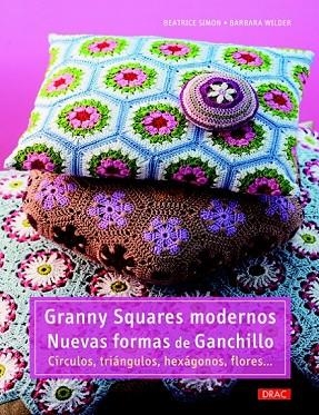 GRANNY SQUARES MODERNOS. NUEVAS FORMAS DE GANCHILLO | 9788498743142 | SIMON, BEATRICE; WILDER, BARBARA | Llibreria Drac - Librería de Olot | Comprar libros en catalán y castellano online