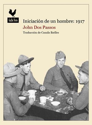 INICIACIÓN DE UN HOMBRE: 1917 | 9788494108761 | DOS PASSOS, JOHN | Llibreria Drac - Librería de Olot | Comprar libros en catalán y castellano online
